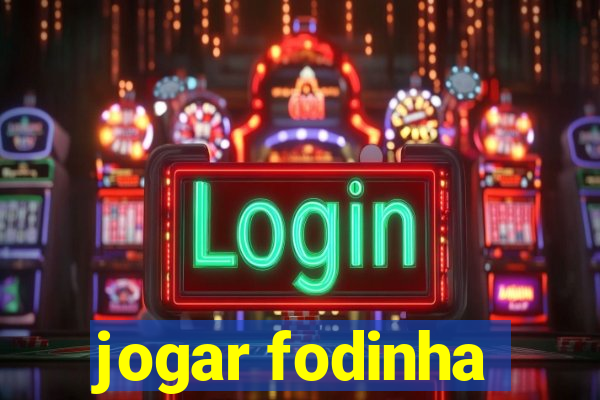 jogar fodinha